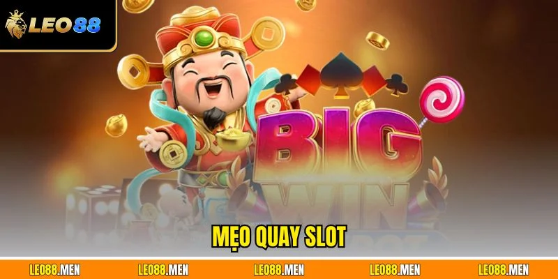 Mẹo quay slot