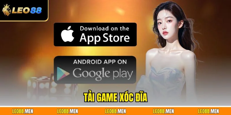 Tải Game Xóc Đĩa LEO88 Nhanh Gọn - Và An Toàn Nhất Tải game xóc đĩa nhanh cho điện thoại