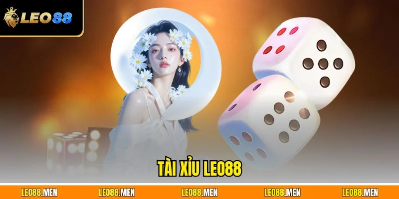 Tài xỉu LEO88 top game tài xỉu hot tại leo88